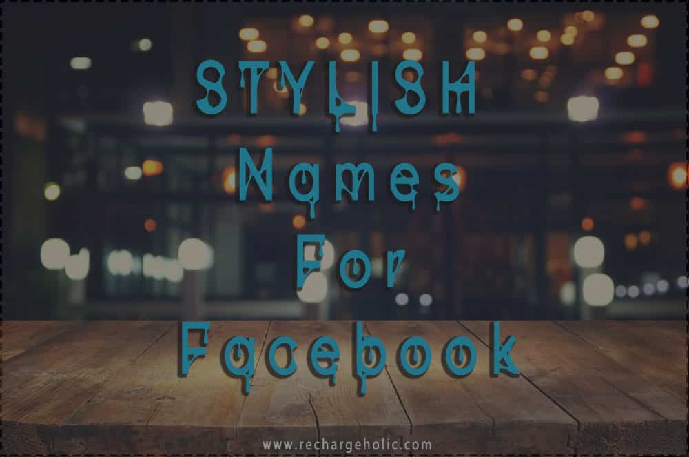 Updated 1500 Stylish Facebook Names List For Boys Girls 2020